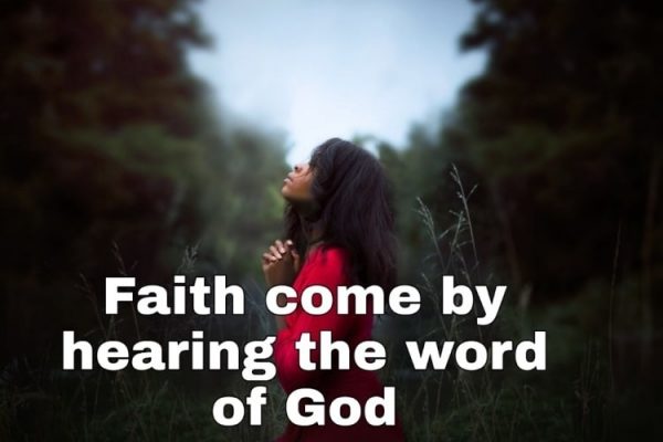 Faith Cometh By Hearing | How to Increase Your Faith
